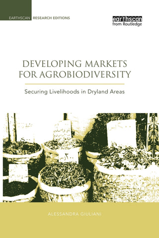 Developing Markets for Agrobiodiversity