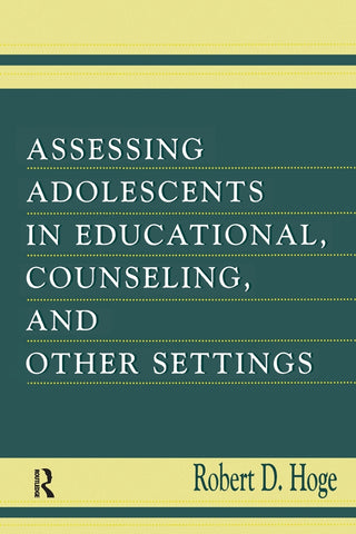 Assessing Adolescents in Educational, Counseling, and Other Settings