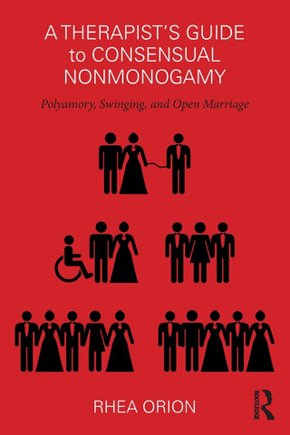 A Therapist's Guide to Consensual Nonmonogamy