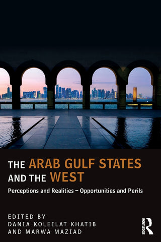 The Arab Gulf States and the West