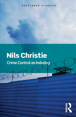 Crime Control As Industry