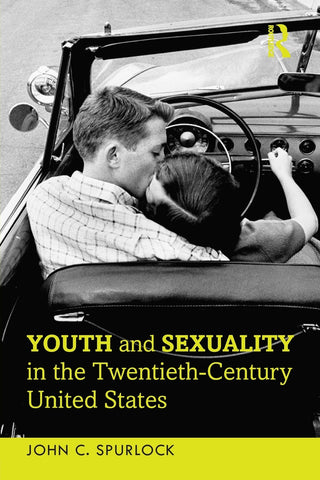 Youth and Sexuality in the Twentieth-Century United States