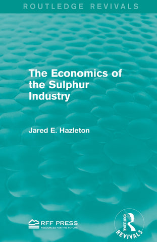 The Economics of the Sulphur Industry
