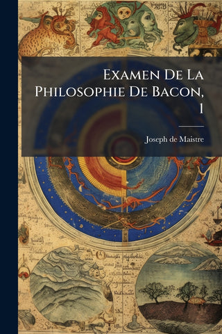 Examen De La Philosophie De Bacon, 1