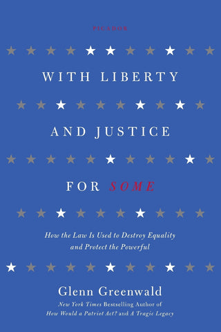 WITH LIBERTY AND JUSTICE FOR SOME