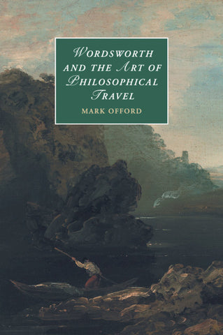Wordsworth and the Art of Philosophical             Travel
