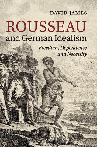 Rousseau and German Idealism