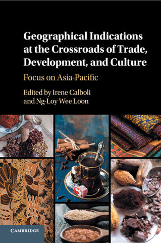 Geographical Indications at the Crossroads of Trade, Development, and             Culture