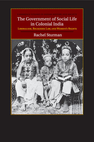 The Government of Social Life in Colonial             India