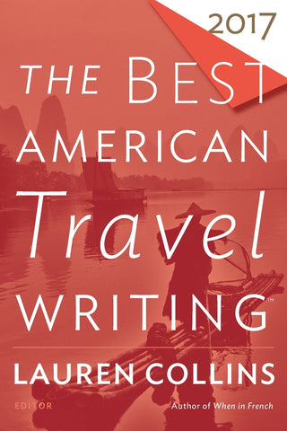 The Best American Travel Writing 2017