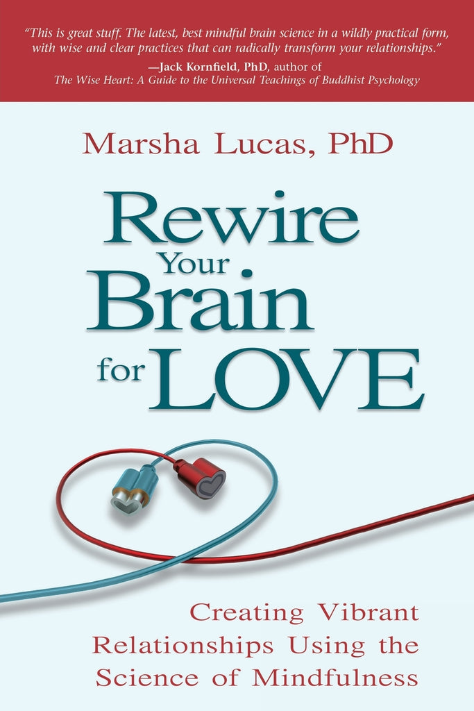Rewire Your Brain for Love