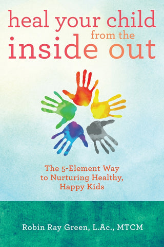 Heal Your Child from the Inside Out