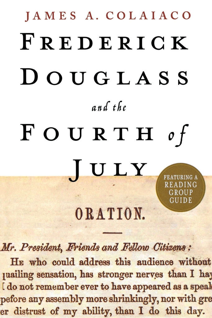 FREDERICK DOUGLASS AND THE FOURTH O