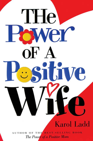 POWER OF A POSITIVE WIFE THE
