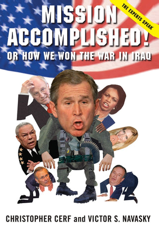 Mission Accomplished! Or How We Won the War in Iraq