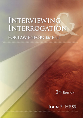 Interviewing and Interrogation for Law Enforcement