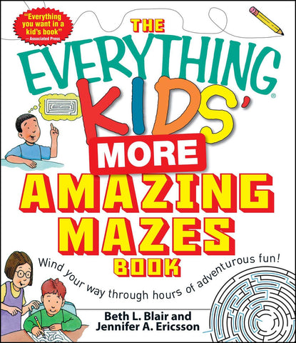 The Everything Kids' More Amazing Mazes Book