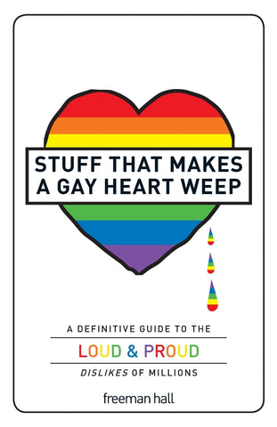 Stuff That Makes a Gay Heart Weep