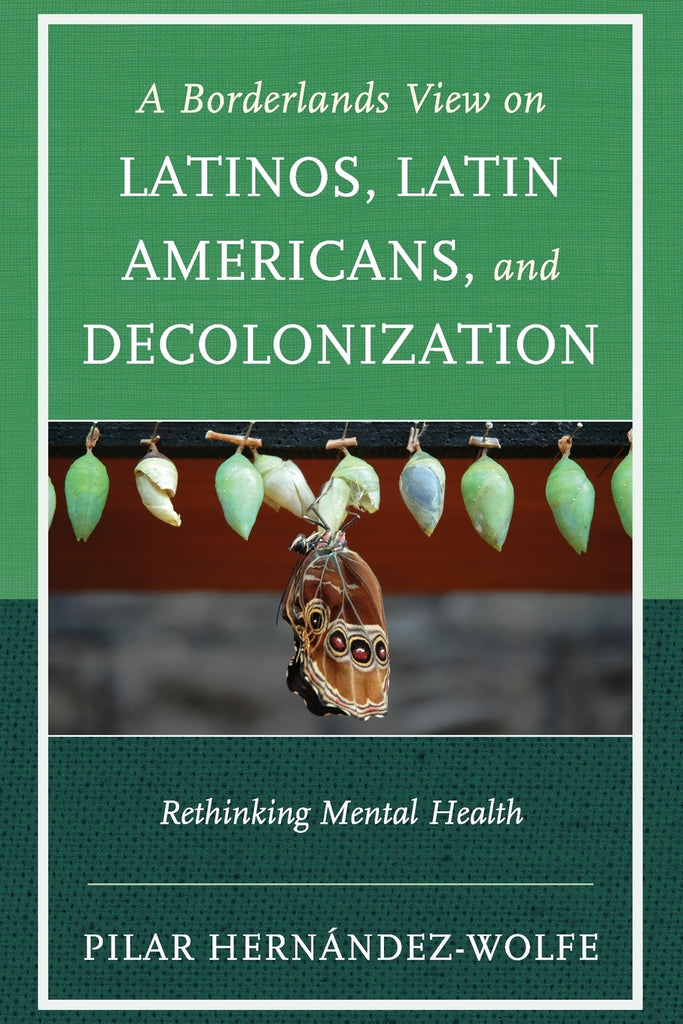 Borderlands View on Latinos, Latin Americans, and Decolonization