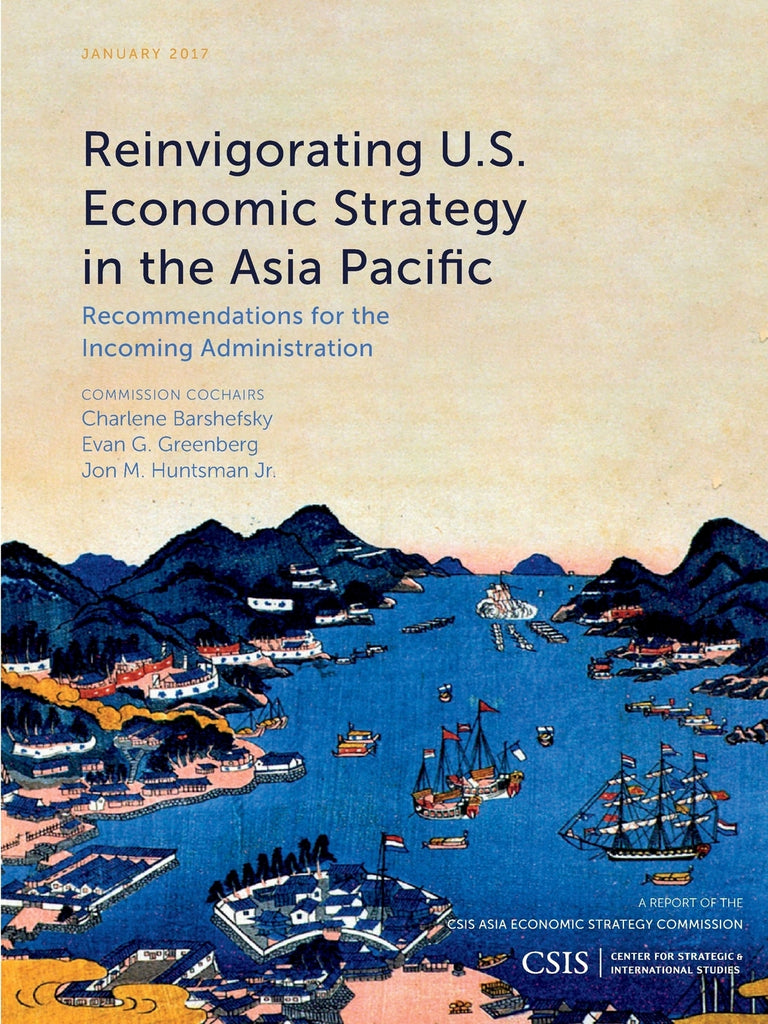 Reinvigorating U.S. Economic Strategy in the Asia Pacific