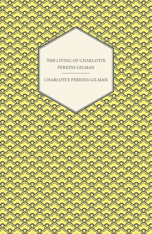 The Living of Charlotte Perkins Gilman