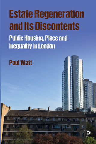 Estate Regeneration and Its Discontents