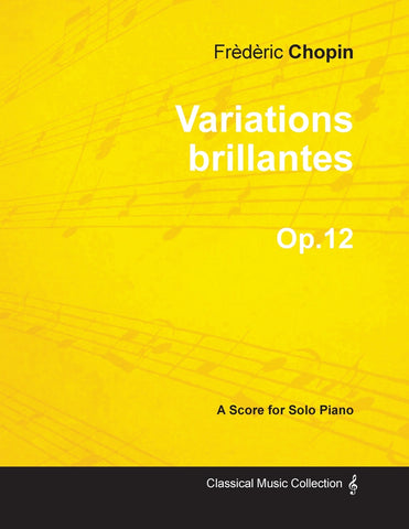 Variations brillantes Op.12 - For Solo Piano