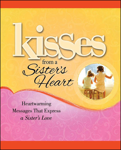 Kisses from a Sister's Heart