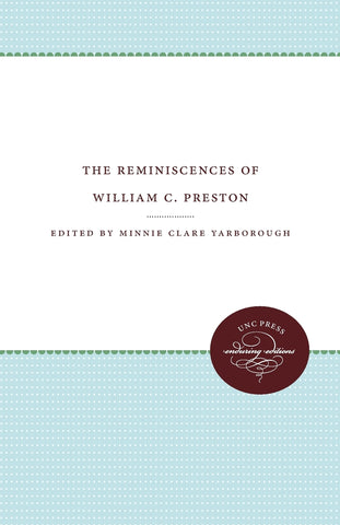 The Reminiscences of William C. Preston