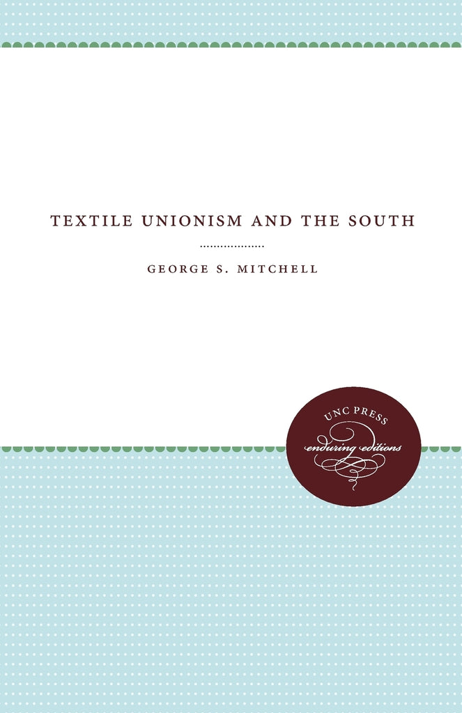 Textile Unionism and the South