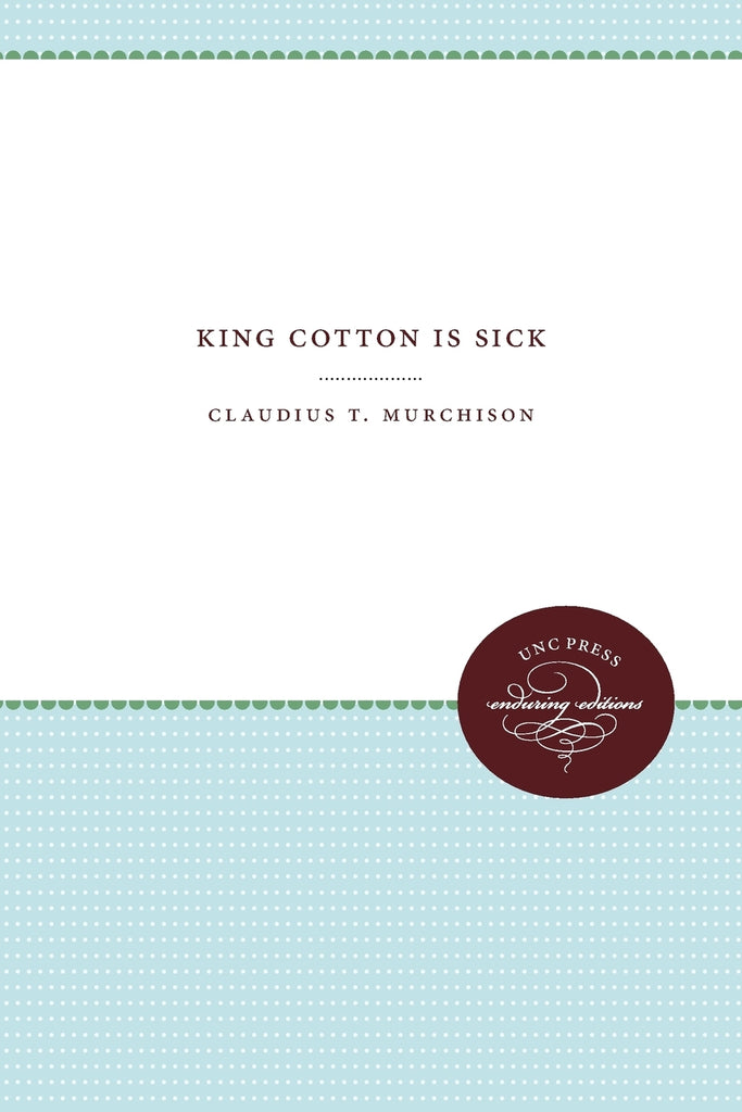 King Cotton Is Sick