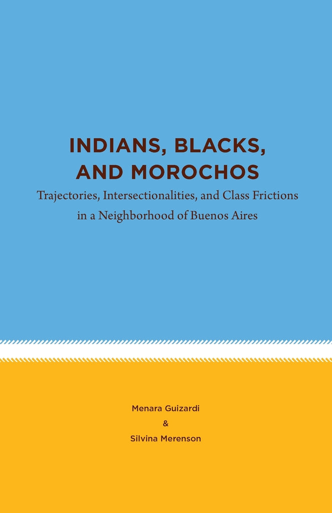 Indians, Blacks, and Morochos