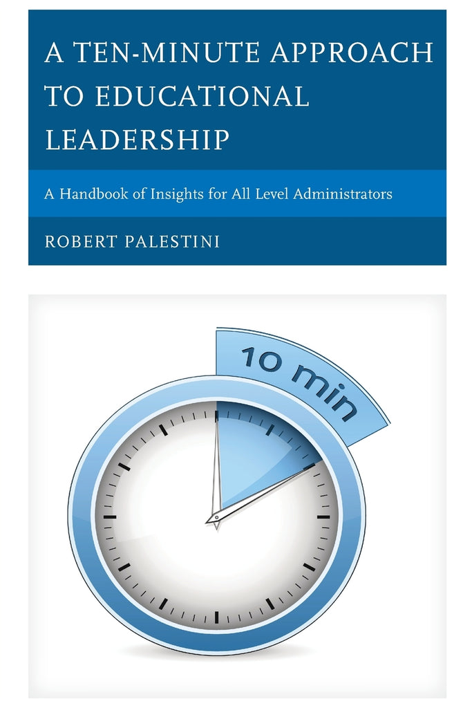 A Ten-Minute Approach to Educational Leadership