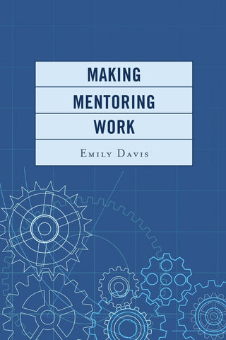 Making Mentoring Work
