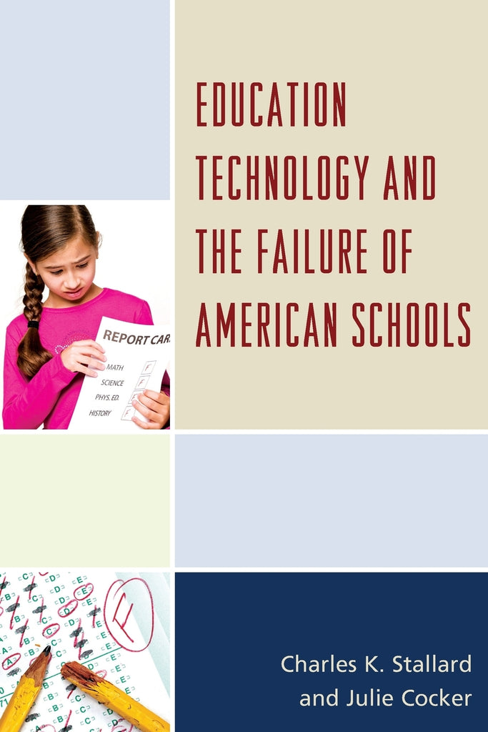 Education Technology and the Failure of American Schools