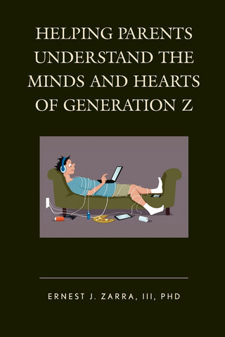 Helping Parents Understand the Minds and Hearts of Generation Z