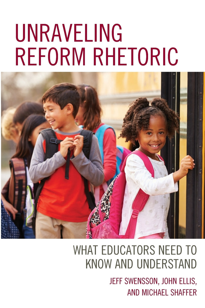 Unraveling Reform Rhetoric