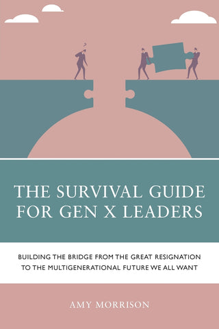 Survival Guide for Gen X Leaders