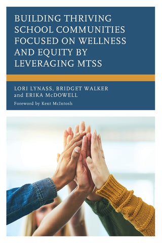 Building Thriving School Communities Focused on Wellness and Equity by Leveraging MTSS