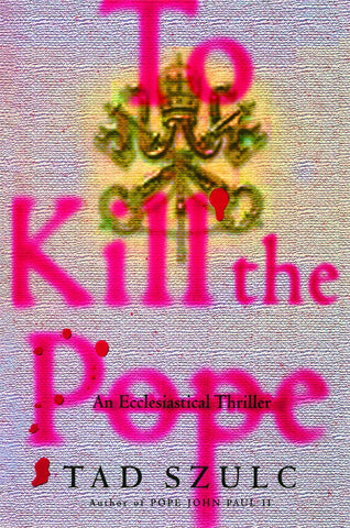 To Kill the Pope