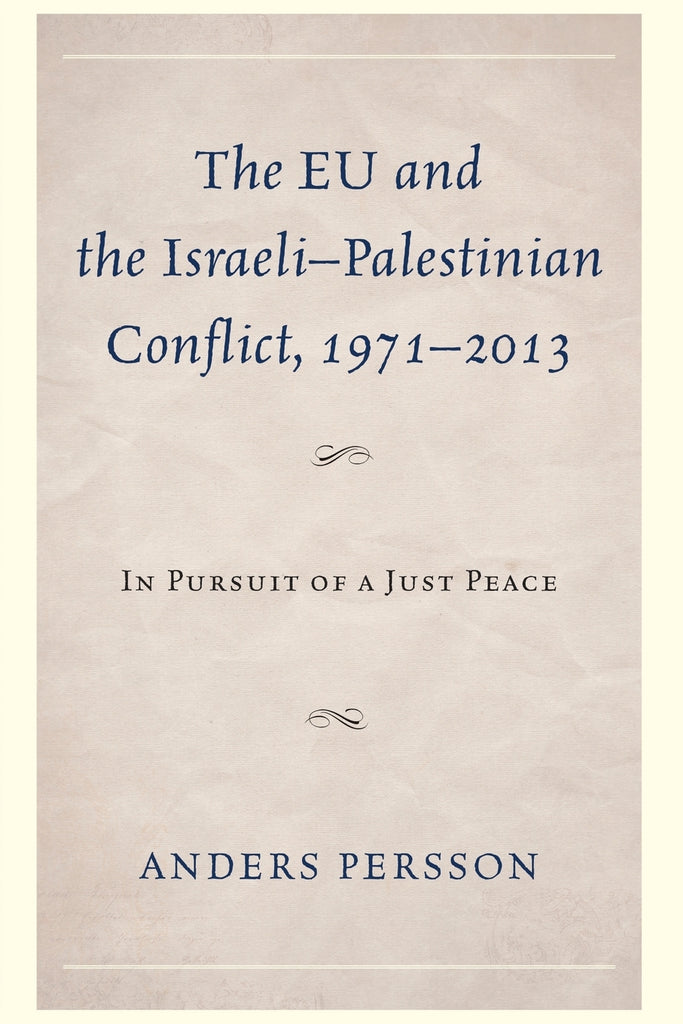 The EU and the Israeli-Palestinian Conflict 1971-2013