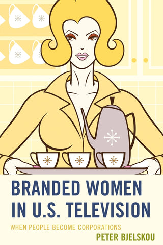 Branded Women in U.S. Television