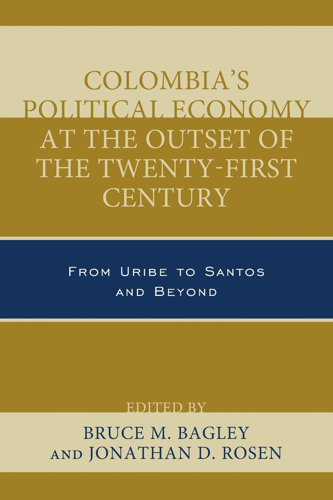 Colombia's Political Economy at the Outset of the Twenty-First Century