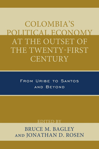Colombia's Political Economy at the Outset of the Twenty-First Century