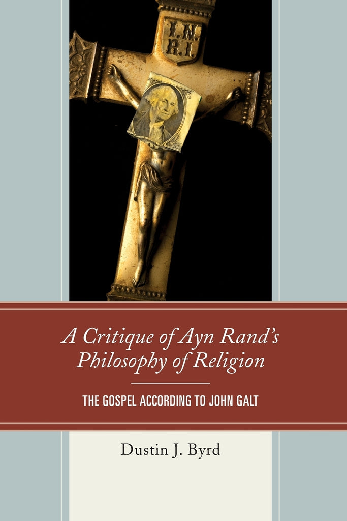 A Critique of Ayn Rand's Philosophy of Religion
