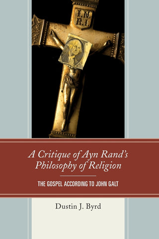 A Critique of Ayn Rand's Philosophy of Religion