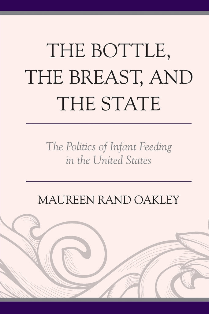 The Bottle, The Breast, and the State