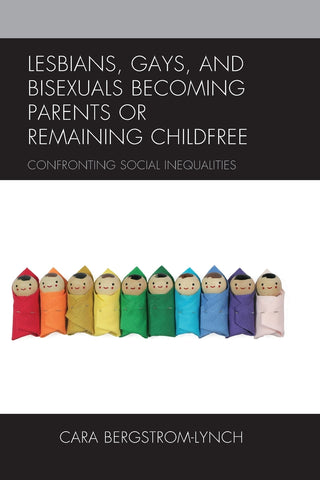 Lesbians, Gays, and Bisexuals Becoming Parents or Remaining Childfree