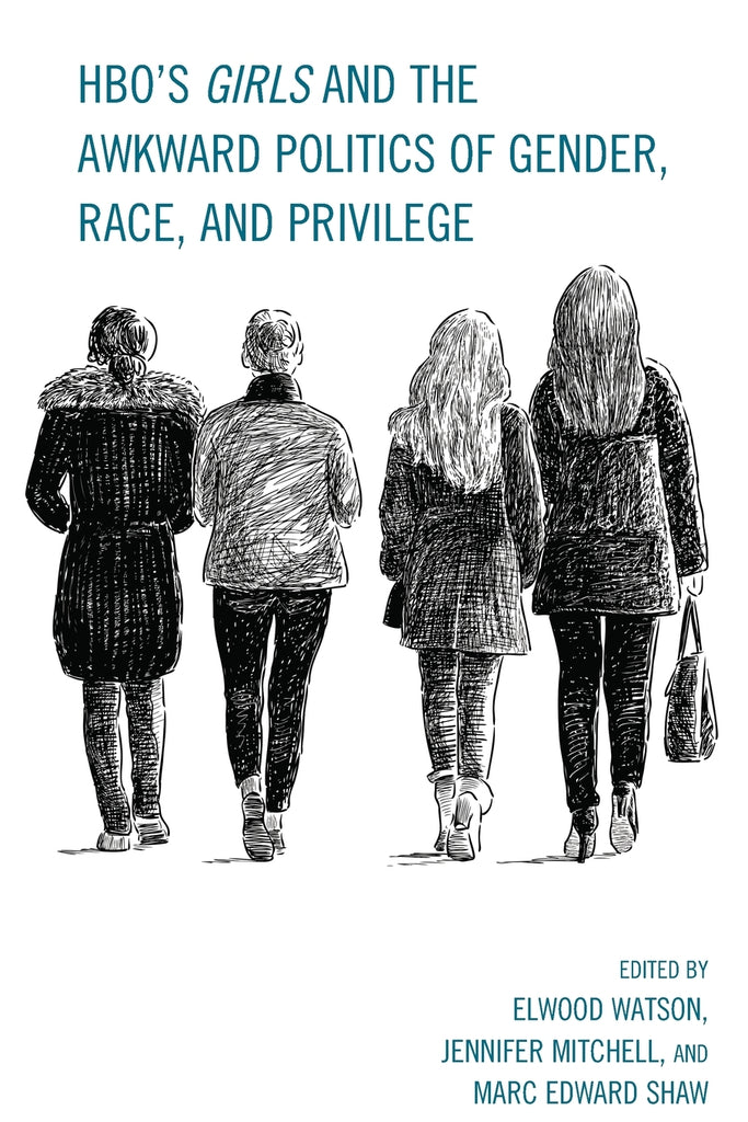 HBO's Girls and the Awkward Politics of Gender, Race, and Privilege