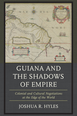 Guiana and the Shadows of Empire